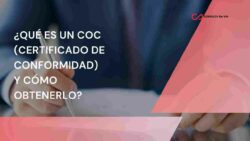 ¿Qué es un COC (Certificado de Conformidad) y cómo obtenerlo